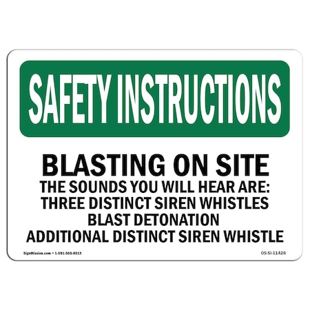 OSHA SAFETY INSTRUCTIONS Sign, Blasting On Site The Sounds You Will Hear, 14in X 10in Rigid Plastic